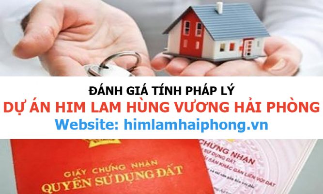 Đánh giá tính pháp lý của dự án Him Lam Hùng Vương Hải Phòng